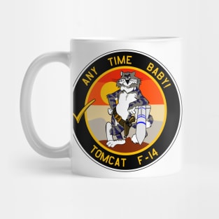 F-14 Tomcat Any Time Baby! Mug